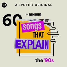 60 Songs That Explain the 90s