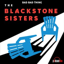 Bad Bad Thing: The Blackstone Sisters