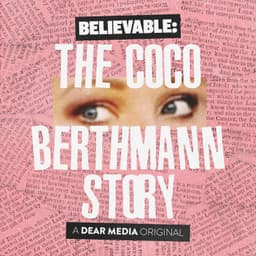 Believable: The Coco Berthmann Story