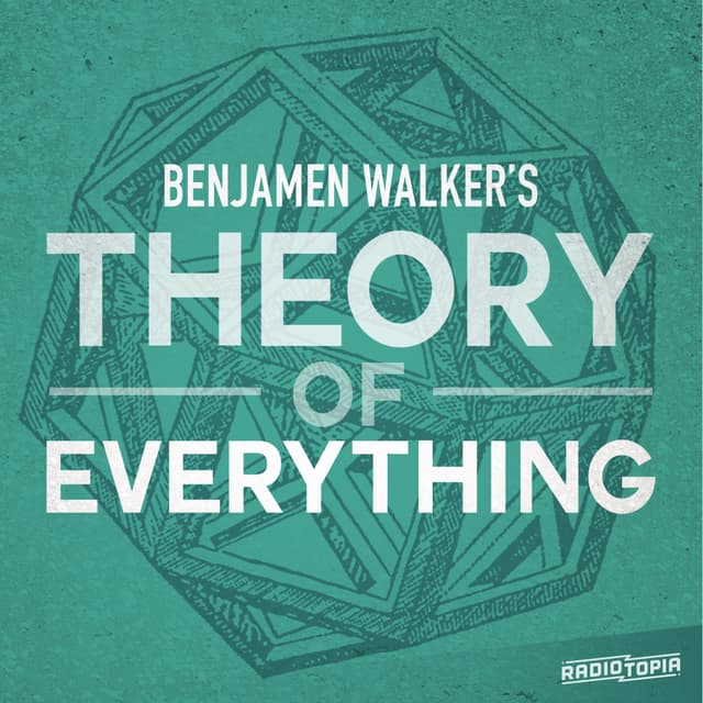 Benjamen Walker's Theory of Everything