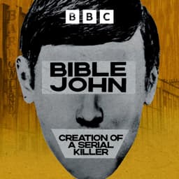 Bible John: Creation of a Serial Killer