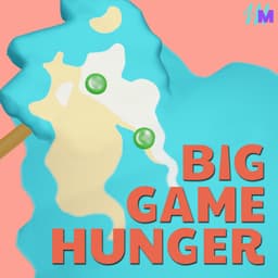 Big Game Hunger