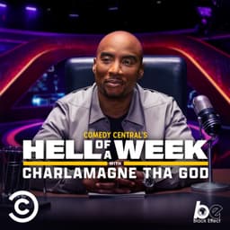 Comedy Central’s Hell Of A Week with Charlamagne Tha God