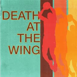 Death at the Wing