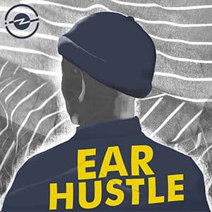 Ear Hustle