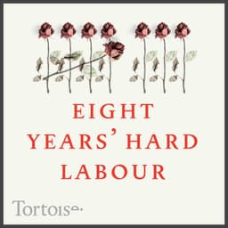 Eight Years’ Hard Labour