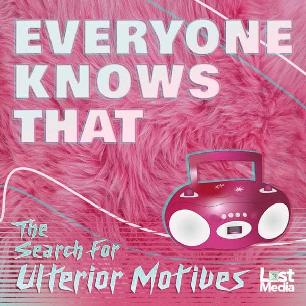 Everyone Knows That: The Search For Ulterior Motives