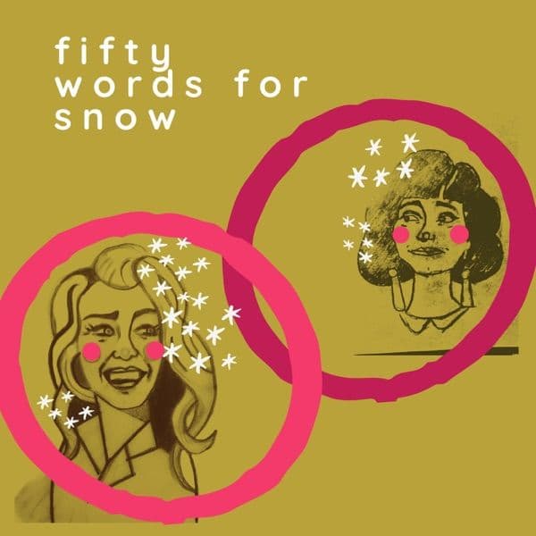 Fifty Words for Snow