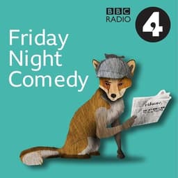 Friday Night Comedy from BBC Radio 4