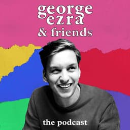 George Ezra & Friends