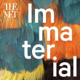 Immaterial: 5,000 Years of Art, One Material at a Time