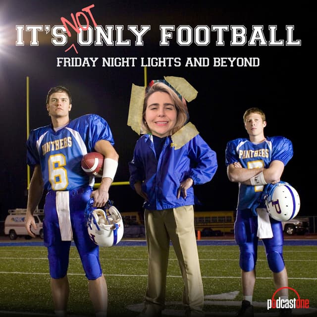 It’s Not Only Football: Friday Night Lights and Beyond