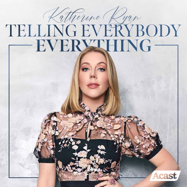 Katherine Ryan: Telling Everybody Everything