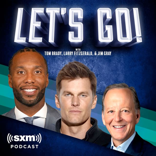 Let’s Go! with Tom Brady, Larry Fitzgerald and Jim Gray