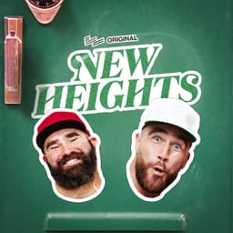 New Heights with Jason and Travis Kelce