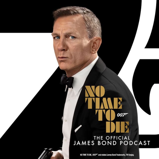 No Time to Die: The Official James Bond Podcast