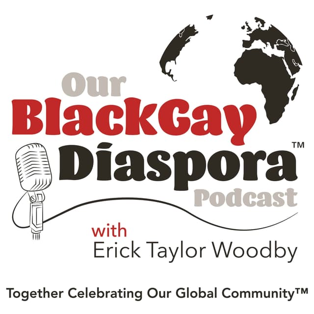 Our Black Gay Diaspora Podcast