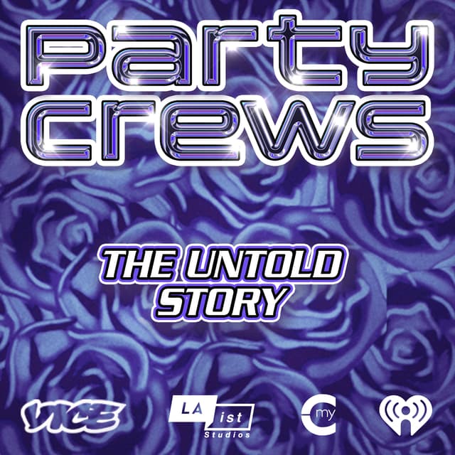 Party Crews: The Untold Story