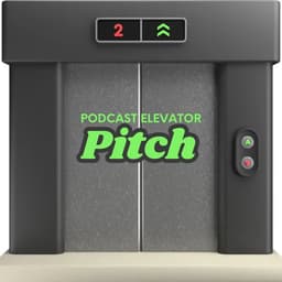 Podcast Elevator Pitch