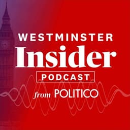 POLITICO's Westminster Insider