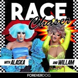 Race Chaser with Alaska & Willam