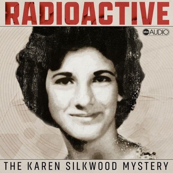 Radioactive: The Karen Silkwood Mystery