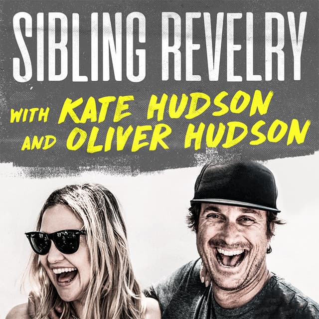 Sibling Revelry with Kate Hudson and Oliver Hudson