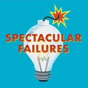 Spectacular Failures