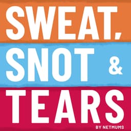 Sweat, Snot & Tears