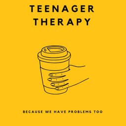 Teenager Therapy