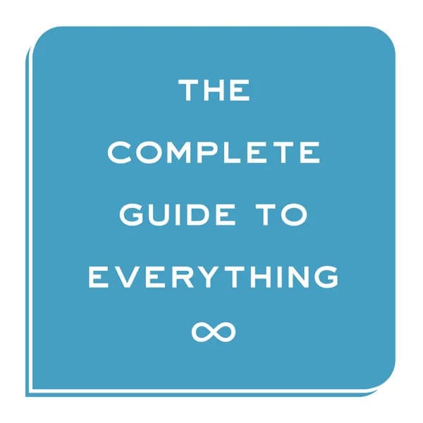 The Complete Guide to Everything