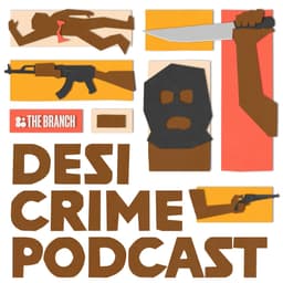 The Desi Crime Podcast