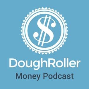 The Dough Roller Money Podcast