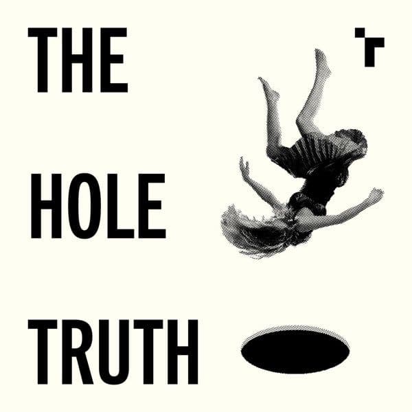 The Hole Truth