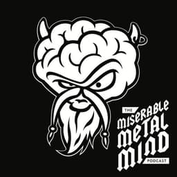 The Miserable Metal Mind Podcast