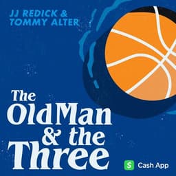 The Old Man and the Three with JJ Redick and Tommy Alter