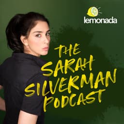 The Sarah Silverman Podcast