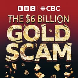 The Six Billion Dollar Gold Scam 