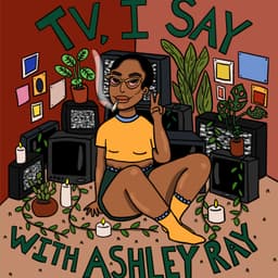 TV, I Say with Ashley Ray