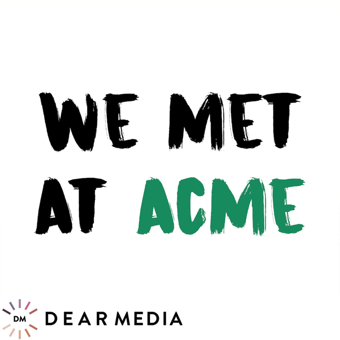 We Met At Acme