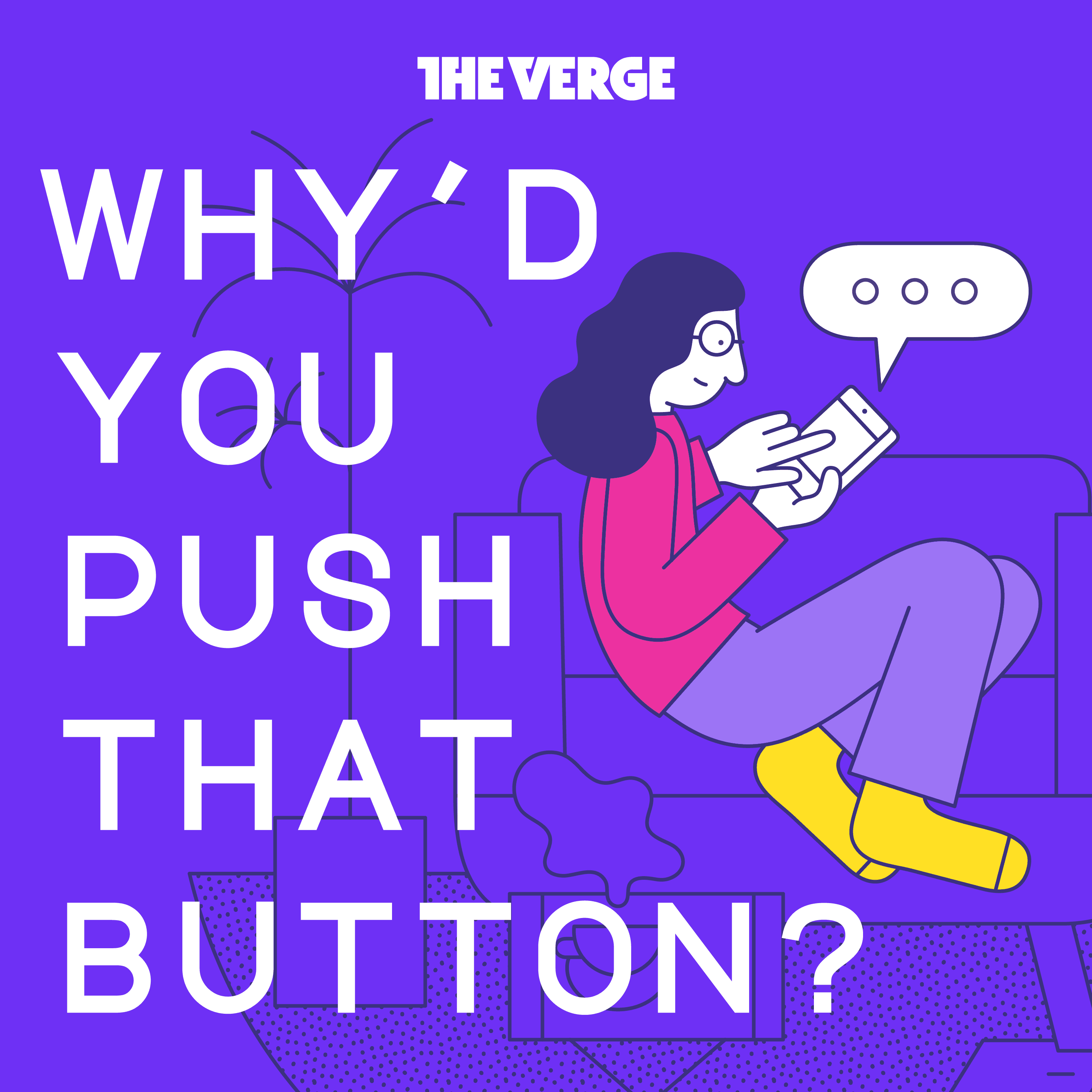 Why'd You Push That Button?