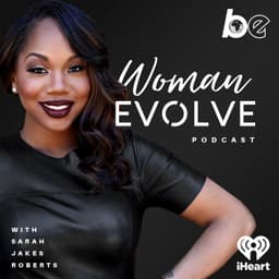 Woman Evolve with Sarah Jakes Roberts