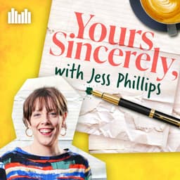 Yours Sincerely with Jess Phillips