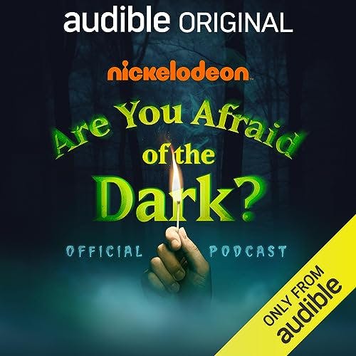 Are You Afraid of the Dark? The Official Podcast