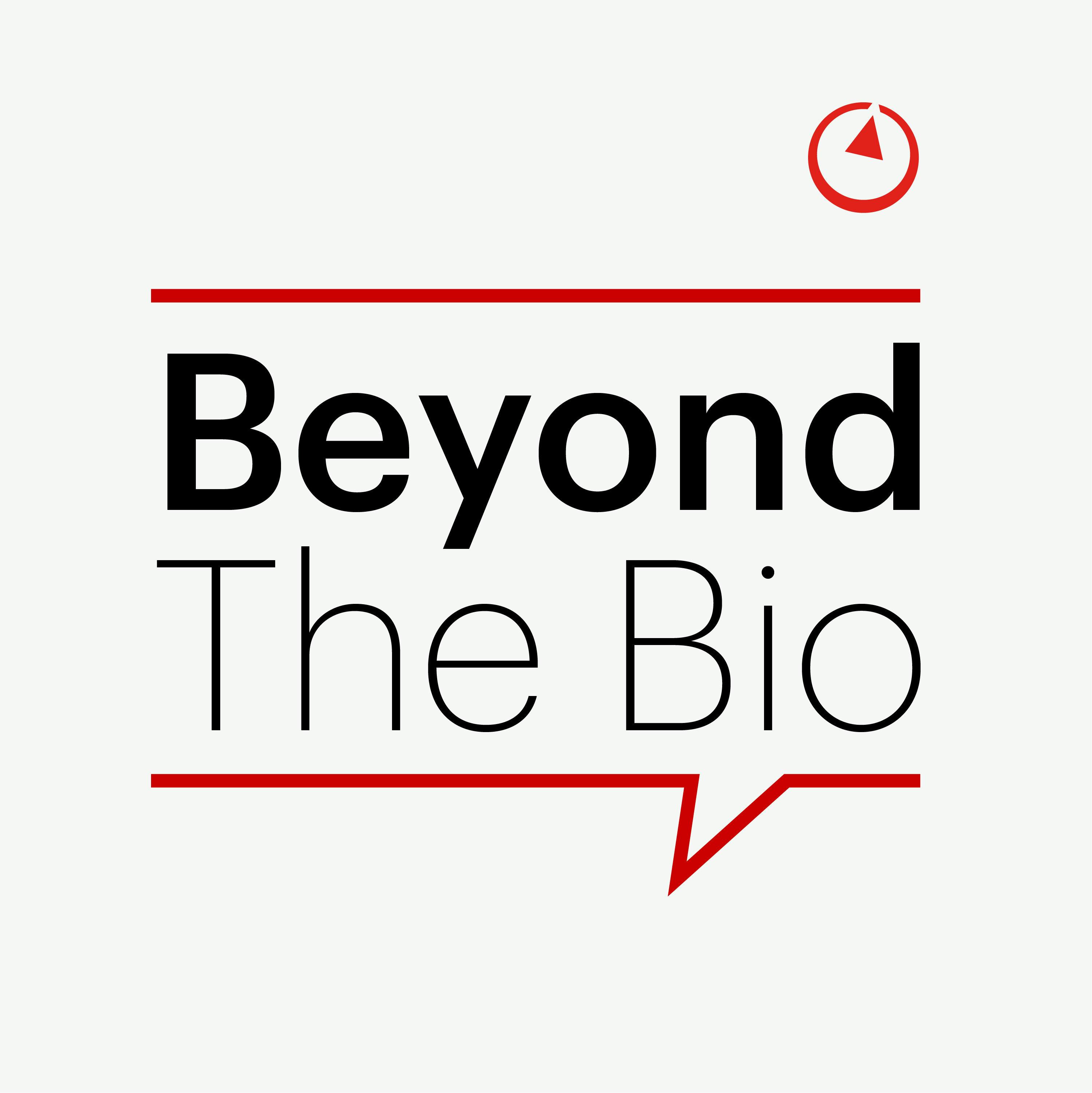 Beyond The Bio