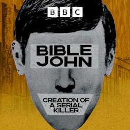 Bible John: Creation of a Serial Killer
