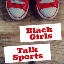Black Girls Talk Sports