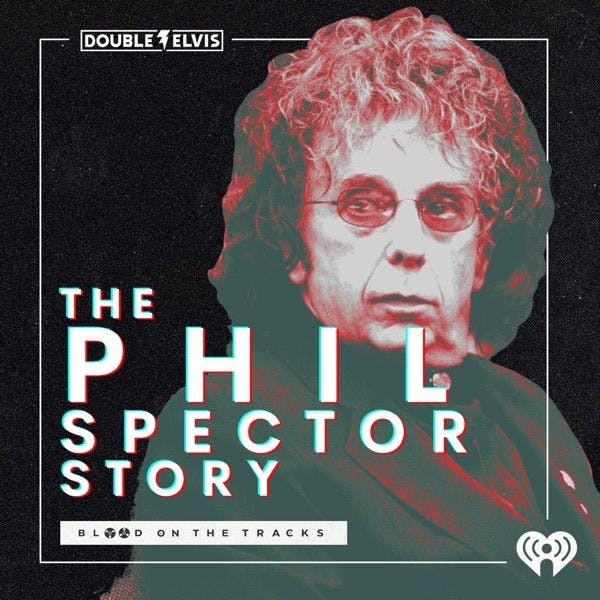 Blood on the Tracks: The Phil Spector Story
