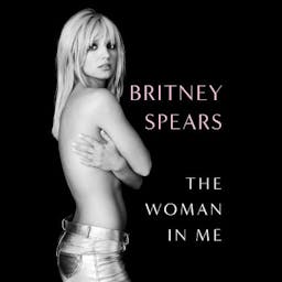 Britney Spears: The Woman In Me