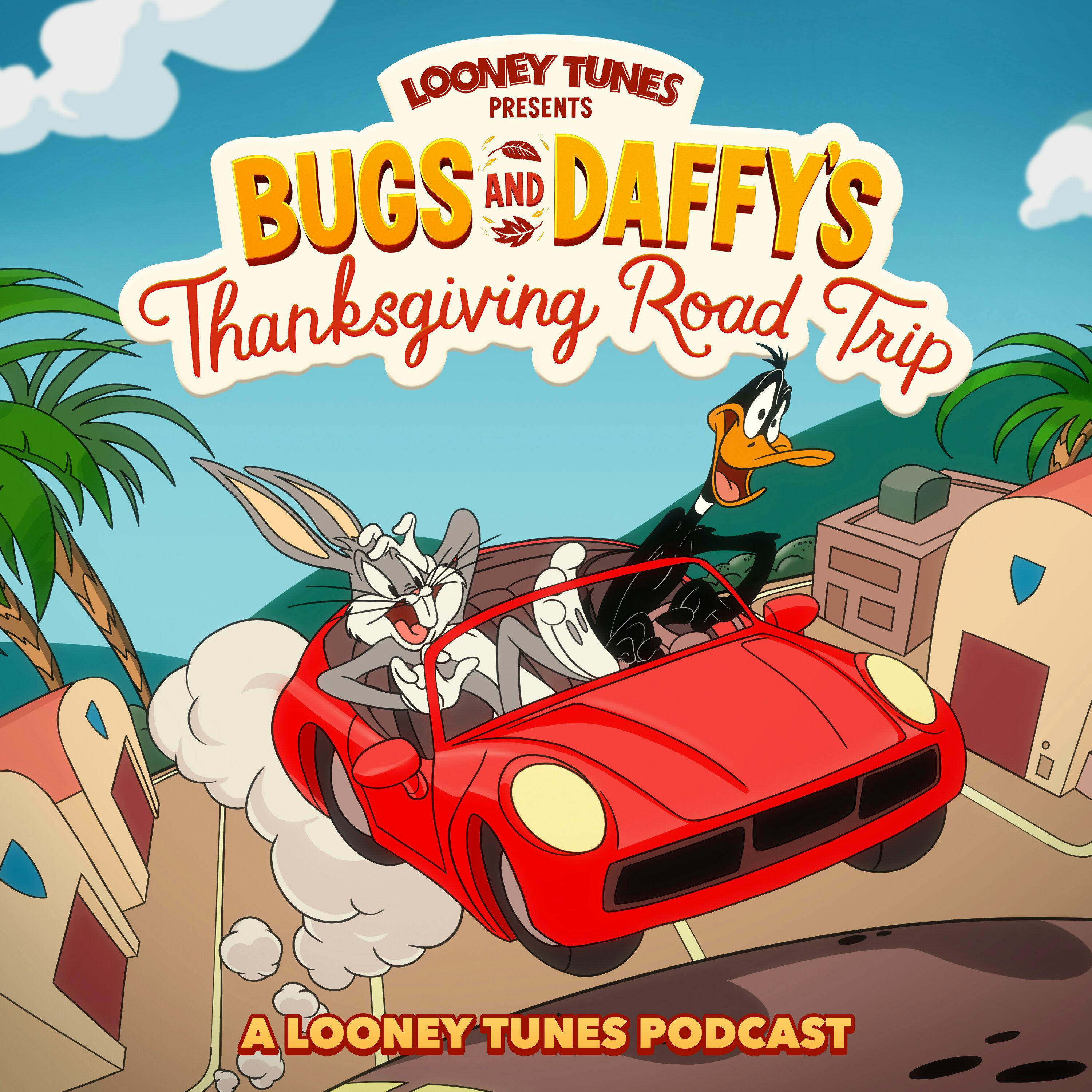 Bugs and Daffy’s Thanksgiving Road Trip
